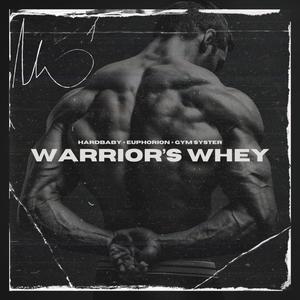 Warrior’s Whey (Hardstyle)