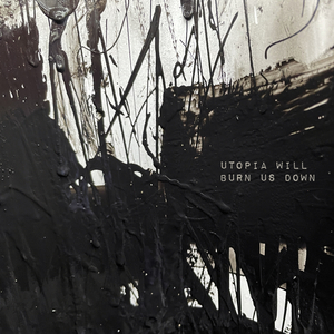 Utopia will burn us down