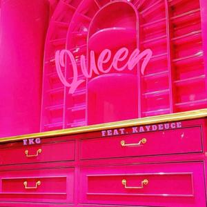 Queen (feat. Kaydeuce)
