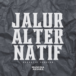 Jalur Alternatif (Acoustic Version)