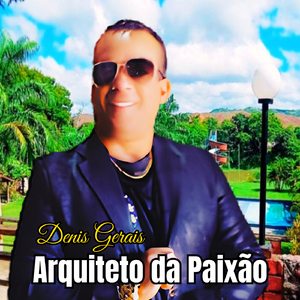 Arquiteto da paixão