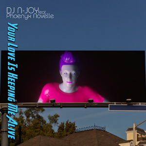 Your Love Is Keeping Me Alive (DJ N-JOY Funked Out Remix)