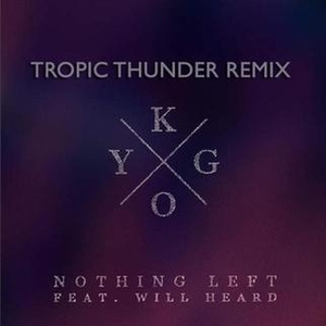 Nothing Left (Tropic Thunder remix)
