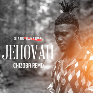 Jehovah (Chizoba Remix)