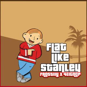 Flat Like Stan (feat. 4eigncp)