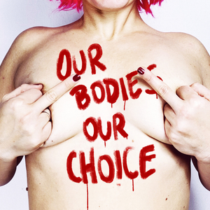 Our Bodies, Our Choice