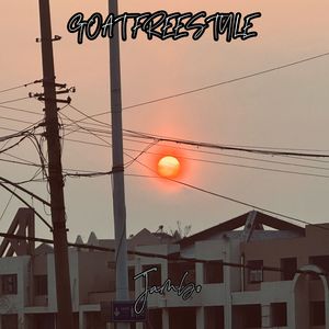 GOAT FREESTYLE（Prod.Jambo）