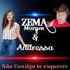 Zema Moraes - Não Consigo Te Esquecer (feat. Andressa)