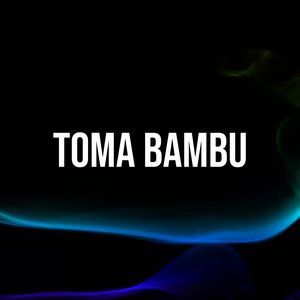 Toma Bambu