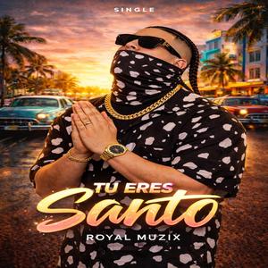 TU ERES SANTO