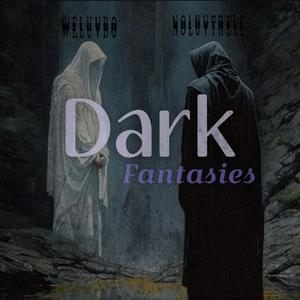 Dark fantasy (feat. Noluvtrell)