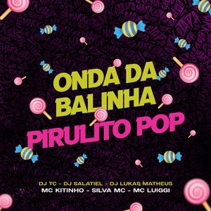 Onda da Balinha, Pirulito Pop
