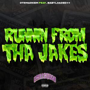 RUNNIN FROM THA JAKES