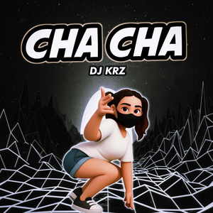 Cha Cha (Budots)