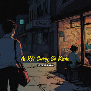 Ai Rồi Cũng Sẽ Khác