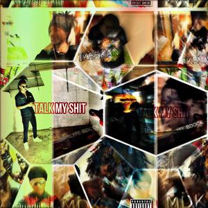 TALK MY SHI (feat. Quadii Gunz, BigHomie MDK & BuMLyfe Bdock)