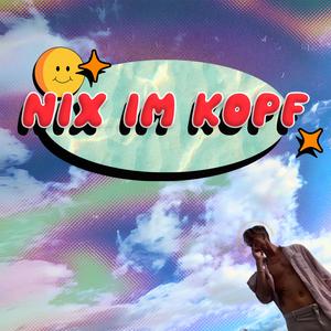 Nix im Kopf