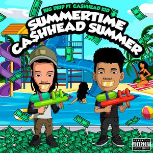 Summertime (feat. Cashhead Kid) [Cashhead Summer]