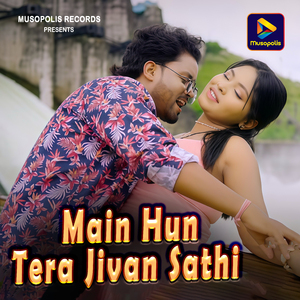 Main Hun Tera Jivan Sathi