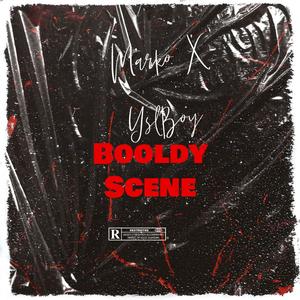 Bloody Scene (feat. Yslboy)