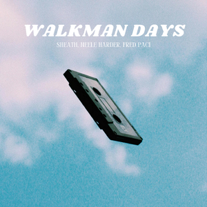 Walkman Days