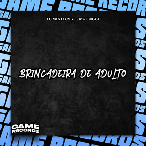 Brincadeira de Adulto