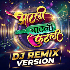 Aatli Baatli Futli DJ Remix Version