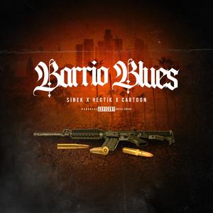 Barrio Blues (feat. Hectik & Cartoon)