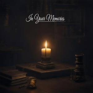 In Your Memories