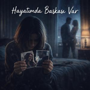 Hayatımda Başkası Var
