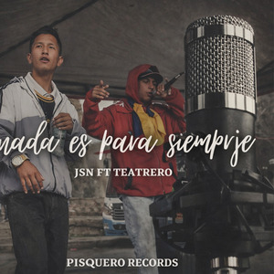 Nada es para Siempre