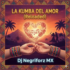 La Kumbia Del Amor (Reloaded)