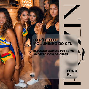 REVOADA COM AS PUTAS vs AMOR TO COM OS CRIAS (FUNK RJ)