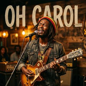 Oh Carol! (Reggae Style)