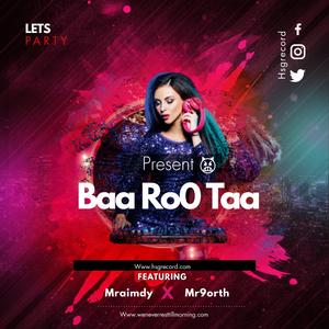 Baa Ro0 Taa (feat. Mr9orth)