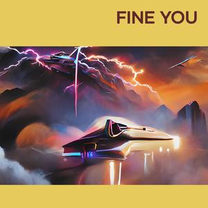 Fine You