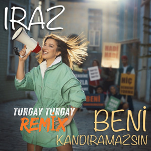 Beni Kandıramazsın (Remix)