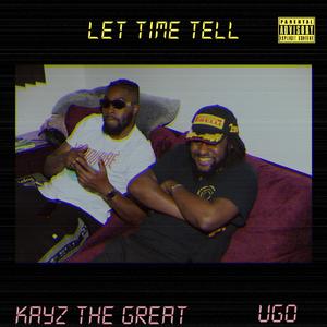 Let Time Tell (feat. KayzTheGreat)