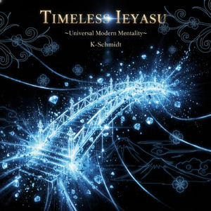 Timeless leyasu ~Universal Modern Mentality~