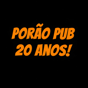Porão Pub 20 Anos (Remix)