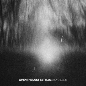 When the Dust Settles