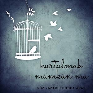Kurtulmak mümkün mü?