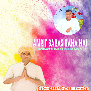 Amrit Baras Raha Hai Narayan Hari Charno Main
