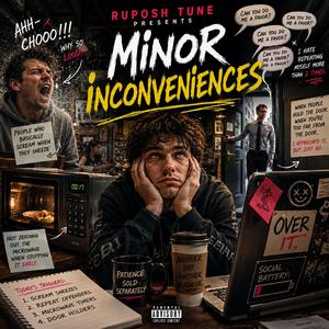 Minor Inconveniences
