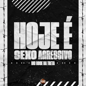 Hoje É Sexo Agressivo