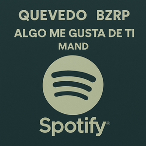 Quevedo BZRP X Algo Me Gusta De Ti (Cover)