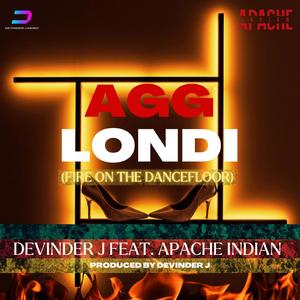 Agg Londi (feat. Apache Indian)