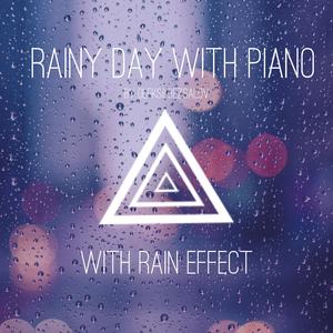 Rainy day with piano (with rain effect)