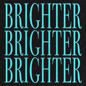 BRIGHTER