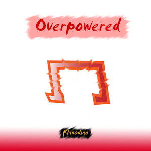 Overpowered
